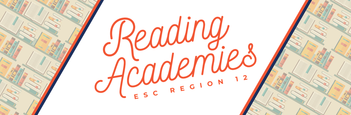 Reading Academies at ESC Region 12